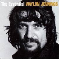 Essential Waylon Jennings [RCA Nashville/Legacy] von Waylon Jennings