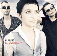 Extended Play '07 von Placebo