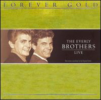 Forever Gold: Everly Brothers Live von The Everly Brothers
