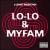 Lo-Lo and Myfam von Lowkey