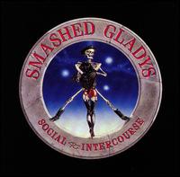 Social Intercourse von Smashed Gladys