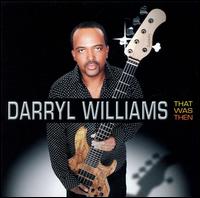 That Was Then von Daryl Williams