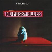 No Pussy Blues von Grinderman