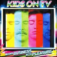 Mixing Business with Pleasure von Kids on TV