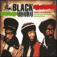 Party in Session: The Black Uhuru Collection von Black Uhuru