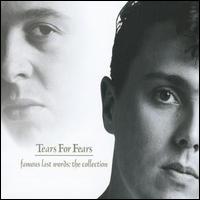 Famous Last Words: The Collection von Tears for Fears