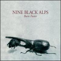 Burn Faster [UK CD] von Nine Black Alps