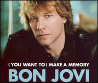 (You Want To) Make a Memory [CD 1] von Bon Jovi