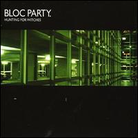 Hunting for Witches von Bloc Party
