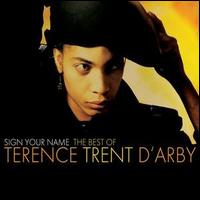 Sign Your Name: The Best of Terence Trent d'Arby von Terence Trent D'Arby
