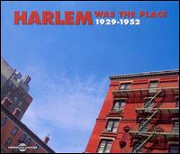 Harlem Was the Place 1929-1952 von Various Artists