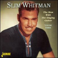 Man with the Singing Guitar, Vol. 3 von Slim Whitman