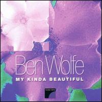 My Kinda Beautiful von Ben Wolfe