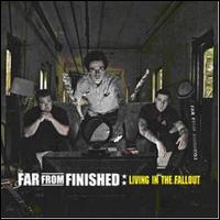 Living in the Fallout von Far from Finished