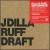 Ruff Draft EP von Jay Dee
