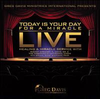 Today Is Your Day for a Miracle von Bishop Gregory M. Davis