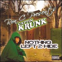 Nothing Left 2 Hide von Ron C