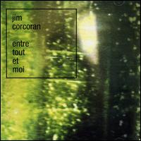 Entre Tout et Moi von Jim Corcoran
