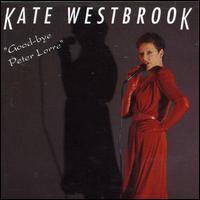 Goodbye, Peter Lorre von Kate Westbrook