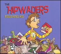 Educated Kid von The Hipwaders