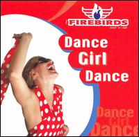 Dance Girl Dance von Firebirds