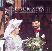 Søren og Maries Kærlighedssange von Dræsinebanden