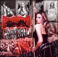 Strip 'Em Blind Live von Hydrogyn