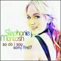 So Do I Say Sorry First? von Stephanie McIntosh