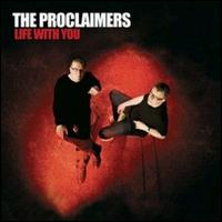 Life with You von The Proclaimers