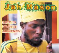 Life Is Just a Journey von Jah Mason