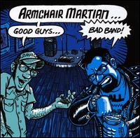 Good Guys, Bad Band von Armchair Martian