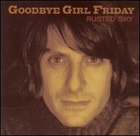 Rusted Sky von Goodbye Girl Friday