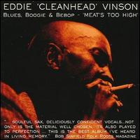 Blues, Boogie & Bebop - Meat's Too High von Eddie "Cleanhead" Vinson
