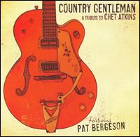 Country Gentlemen: A Tribute To Chet Atkins von Pat Bergeson