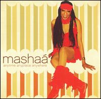Anytime Anyplace Anywhere von Mashaa