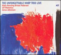 Unforgettable NHØP Trio Live von Niels-Henning Ørsted Pedersen