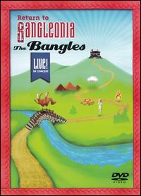 Return to Bangleonia: Live in Concert von Bangles