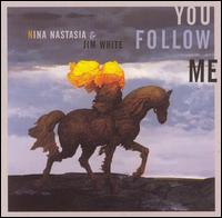 You Follow Me von Nina Nastasia