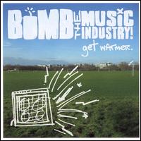 Get Warmer von Bomb the Music Industry!