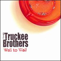 Wall to Wall von Truckee Brothers