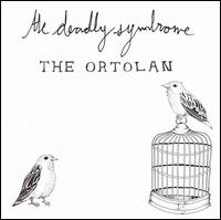 Ortolan von The Deadly Syndrome