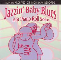 Jazzin' Baby Blues: Hot Piano Roll Solos von Various Artists