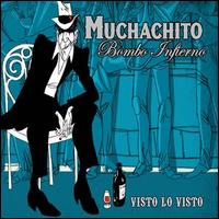 Visto Lo Visto von Muchachito Bombo Infierno