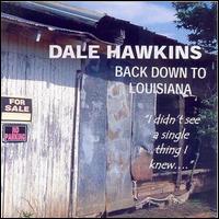 Back Down to Louisiana von Dale Hawkins