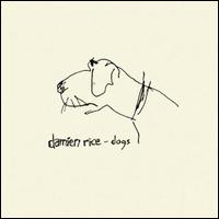 Dogs von Damien Rice