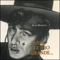 Passé le Rio Grande von Alain Bashung