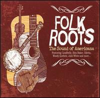 Folk Roots: The Sound of Americana von Various Artists