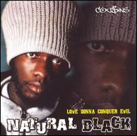 Love Gonna Conquer Evil von Natural Black