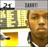21st Century Masters - The Millennium Collection: The Best of Danny! von Danny!