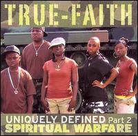 Uniquely Defined, Pt. 2: Spiritual Warfare von True Faith